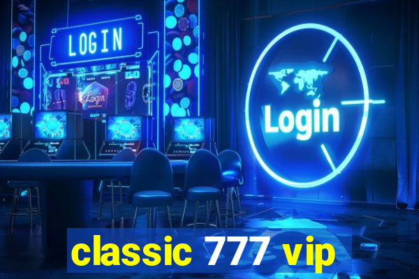 classic 777 vip